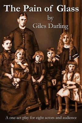 The Pain of Glass by Darling, Giles