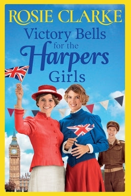 Victory Bells For The Harpers Girls by Clarke, Rosie