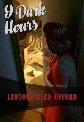The 9 Dark Hours by Offord, Lenore Glen