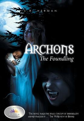 Archons: The Foundling by Herman, S. R.
