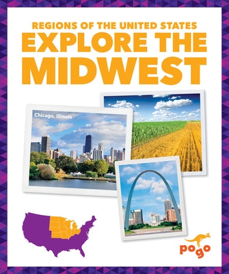 Explore the Midwest by Spanier Kristine Mlis