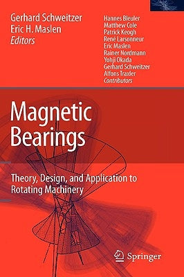 Magnetic Bearings: Theory, Design, and Application to Rotating Machinery by Schweitzer, Gerhard