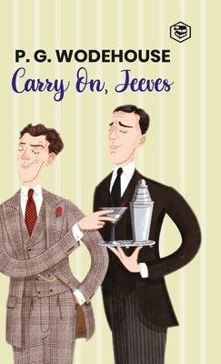 Carry On, Jeeves by Wodehouse, P. G.