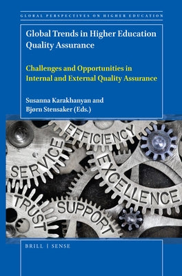 Global Trends in Higher Education Quality Assurance: Challenges and Opportunities in Internal and External Quality Assurance by Karakhanyan