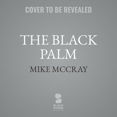 The Black Palm by McCray, Mike