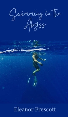 Swimming in the Abyss by Prescott, Eleanor