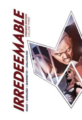 Irredeemable Premier Vol. 3, 3 by Waid, Mark