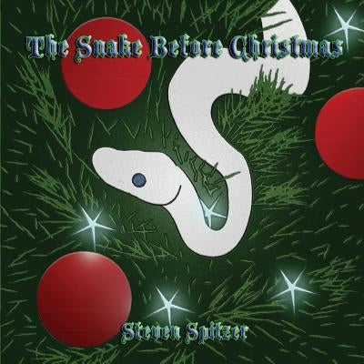 The Snake Before Christmas by Spitzer, Steven
