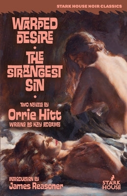 Warped Desire / The Strangest Sin by Hitt, Orrie