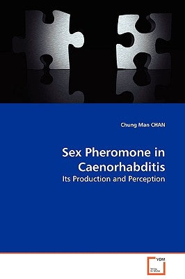 Sex Pheromone in Caenorhabditis by Chan, Chung Man