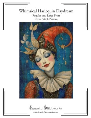 Whimsical Harlequin Daydream Cross Stitch Pattern: Regular and Large Print Cross Stitch Pattern by Wolf, Carmen