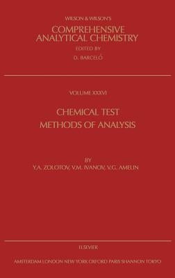 Chemical Test Methods of Analysis: Volume 36 by Zolotov, Y. a.