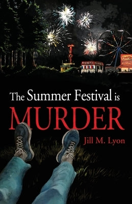 The Summer Festival is Murder by Lyon, Jill M.