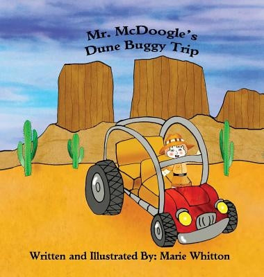 Mr. McDoogle's Dune Buggy Trip by Whitton, Marie