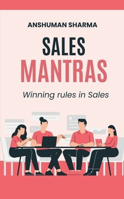 Sales Mantras by Sharma, Anshuman