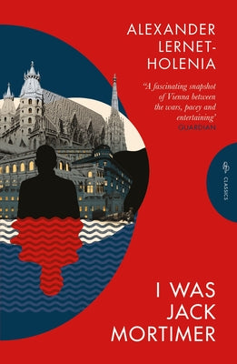 I Was Jack Mortimer by Lernet-Holenia, Alexander