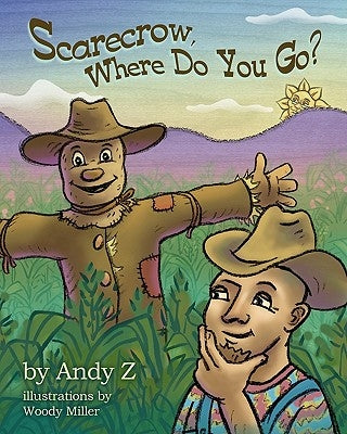 Scarecrow, Where Do You Go? by Miller, Woody