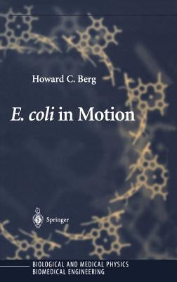 E. Coli in Motion by Berg, Howard C.