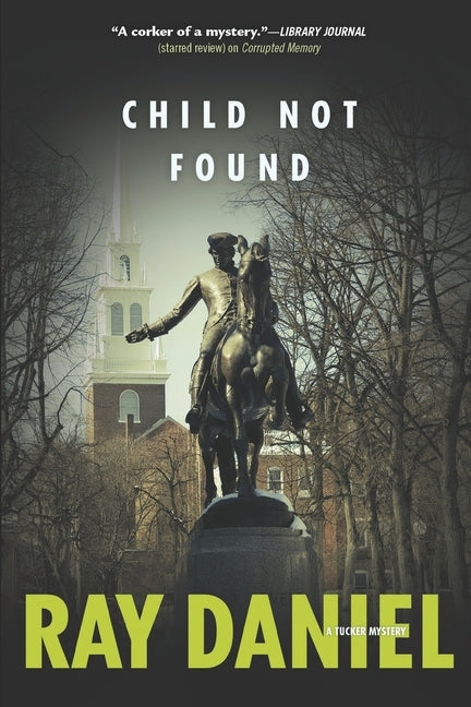 Child Not Found: A Tucker Mystery by Daniel, Ray