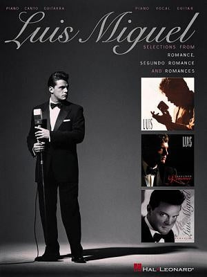 Luis Miguel - Selections from Romance, Segundo Romance, and Romances by Miguel, Luis