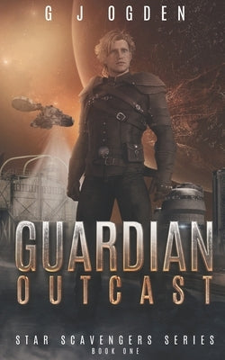 Guardian Outcast by Ogden, S. L.