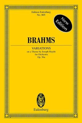 Variations on a Theme by Joseph Haydn Op. 56a: Edition Eulenburg No. 805 by Brahms, Johannes