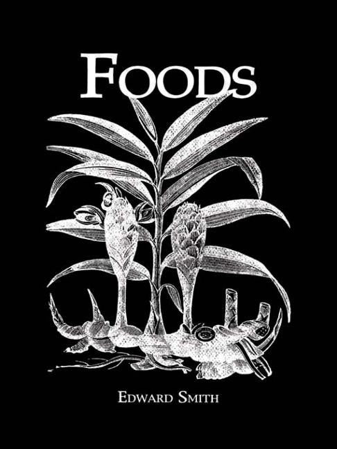 Foods by Smith, Edward