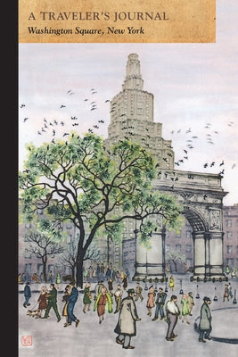 Washington Square, New York: A Traveler's Journal by Arcadia Publishing