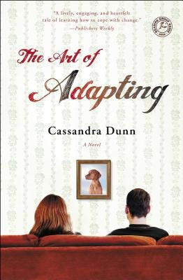 The Art of Adapting by Dunn, Cassandra