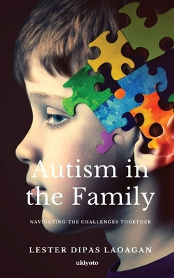 Autism In The Family by Lester Dipas Laoagan