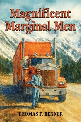 Magnificent Marginal Men by Renner, Thomas F.