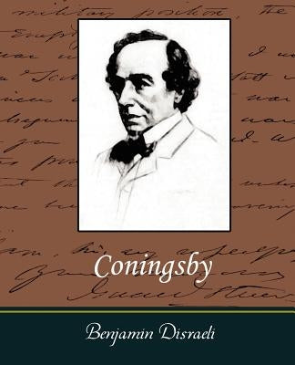 Coningsby by Disraeli, Benjamin