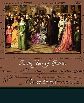 In the Year of Jubilee by Gissing, George