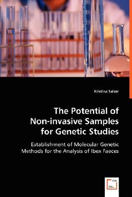 The Potential of Non-invasive Samples for Genetic Studies by Salzer, Kristina