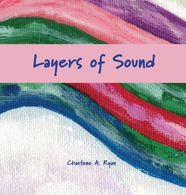 Layers of Sound by Ryan, Charlene A.