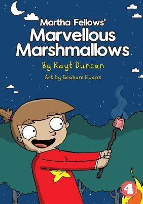 Martha Fellows' Marvellous Marshmallows by Duncan, Kayt