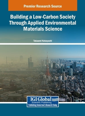 Building a Low-Carbon Society Through Applied Environmental Materials Science by Kobayashi, Takaomi