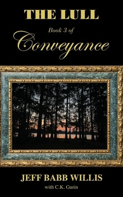 The Lull: Book Three of Conveyance by Willis, Jeff Babb