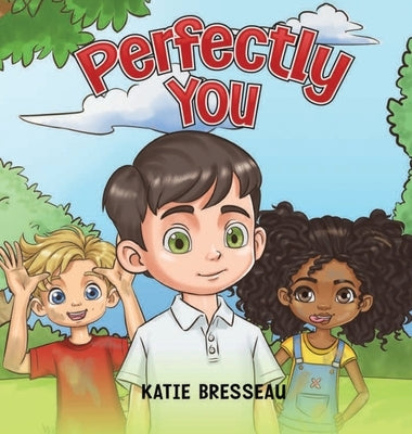 Perfectly You by Bresseau, Katie