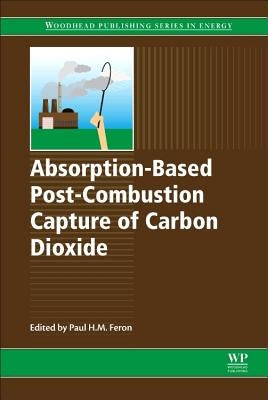 Absorption-Based Post-Combustion Capture of Carbon Dioxide by Feron, Paul