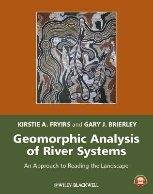 Geomorphic Analysis River Syst by Fryirs, Kirstie A.