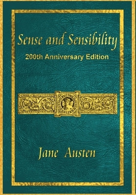 Sense and Sensibility: 200th Anniversary Edition by Austen, Jane