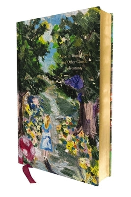 Alice in Wonderland and Other Classic Adventures: Deluxe Painted Edition by Carroll, Lewis