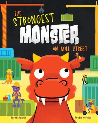 The Strongest Monster on Mill Street by Sparks, Sarah