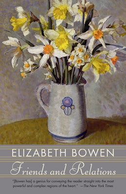 Friends and Relations by Bowen, Elizabeth