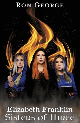 Elizabeth Franklin: Sisters of Three by George, Ronald