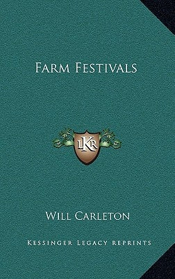 Farm Festivals by Carleton, Will