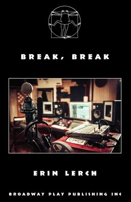 Break, Break by Lerch, Erin