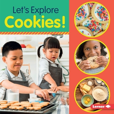 Let's Explore Cookies! by Colella, Jill