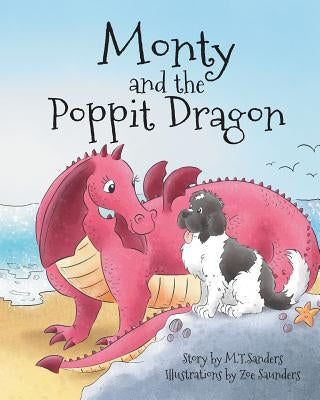 Monty and the Poppit Dragon by Sanders, Mt